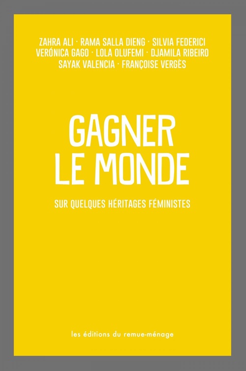 ebook cover of Gagner le monde, by Djamila Ribeiro, Francoise Verges, Silvia Federici, Veronica Gago