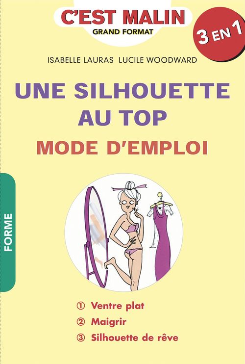 ebook cover of Une silhouette au top : mode d'emploi, c'est malin, by Isabelle Lauras, Lucile Woodward