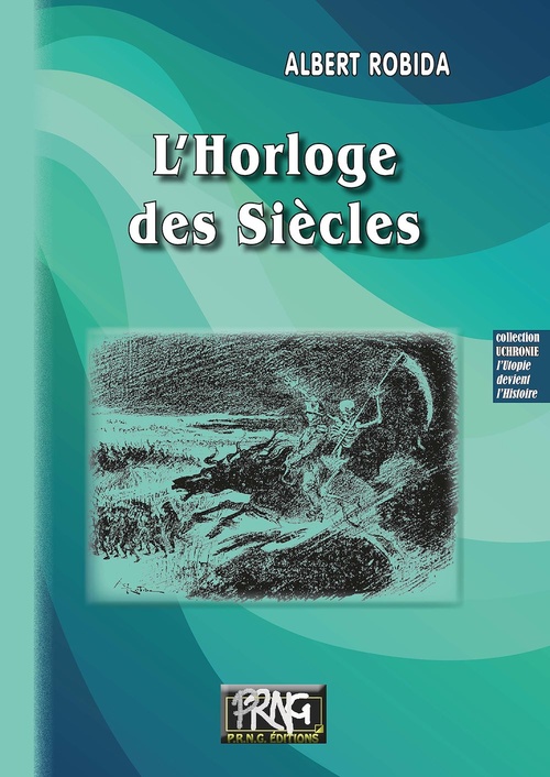 Couverture ebook de L'Horloge des Siècles, de Albert Robida