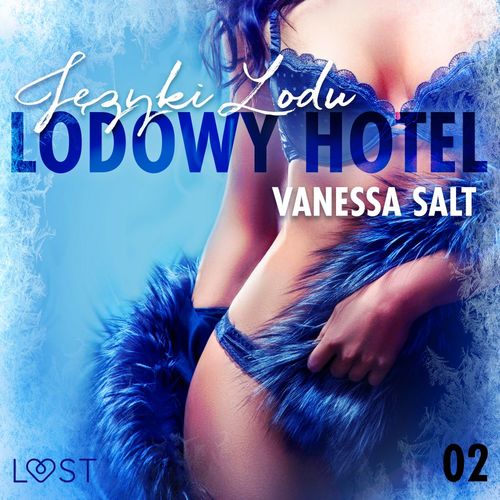 audiobook cover of Lodowy Hotel 2: Jezyki Lodu - Opowiadanie erotyczne, by Vanessa Salt