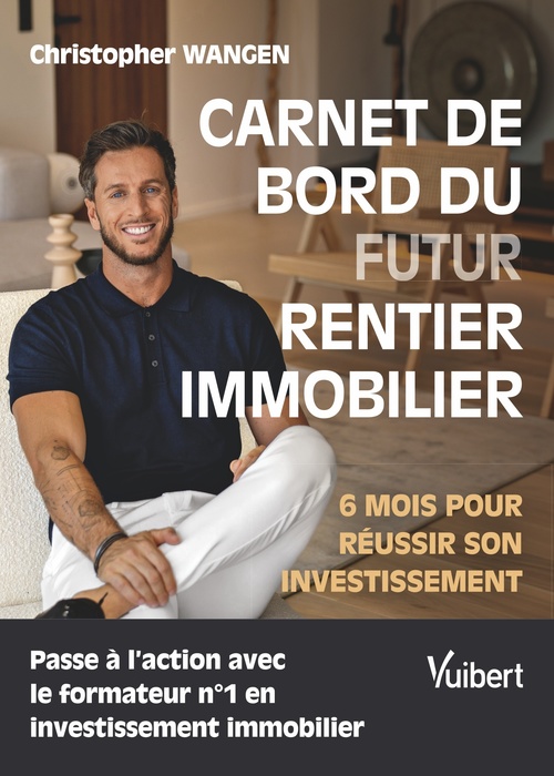 Couverture ebook de Carnet de bord du (futur) rentier immobilier, de Christopher Wangen