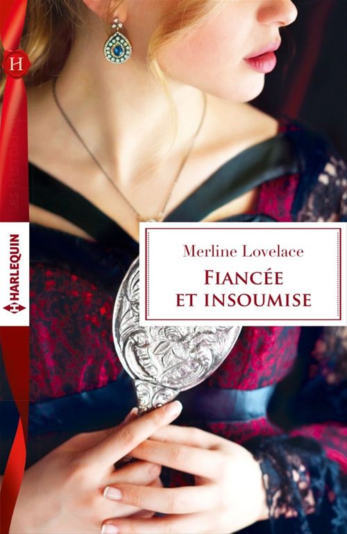 Couverture ebook de Fiancée et insoumise, de Merline Lovelace