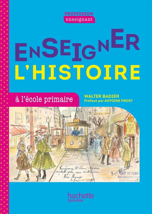 ebook cover of Profession enseignant - Enseigner l'Histoire à l'école primaire - ePub FXL - Ed. 2021, by Walter Badier