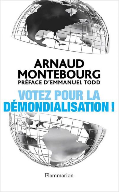 ebook cover of Votez pour la démondialisation !, by Arnaud Montebourg