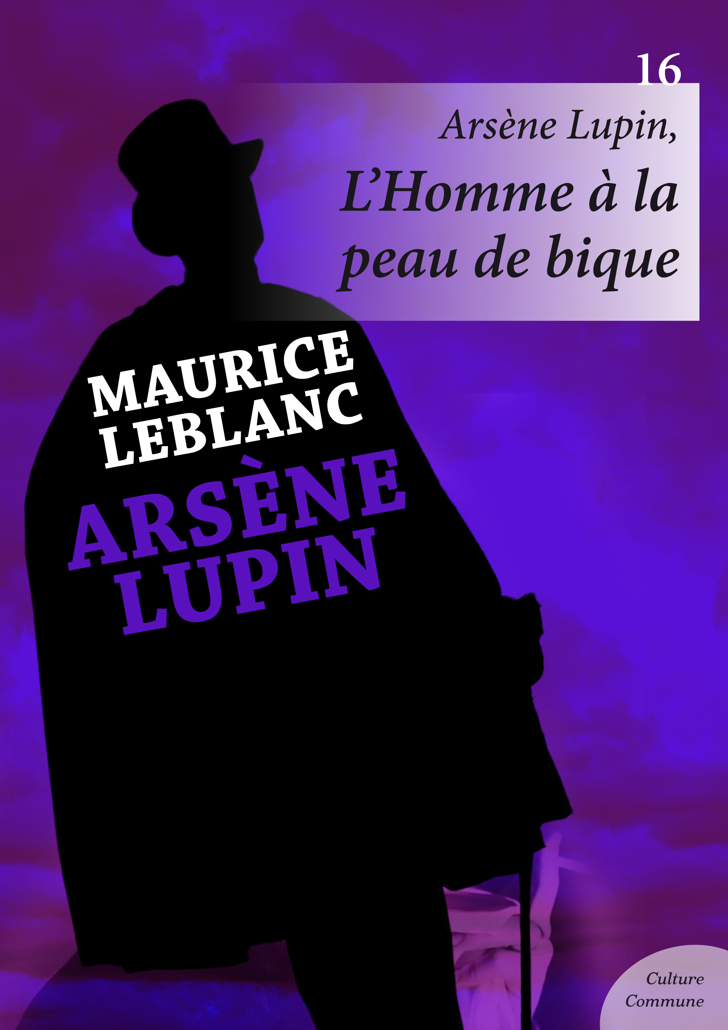 Couverture ebook de Arsène Lupin, L'Homme à la peau de bique, de Maurice Leblanc