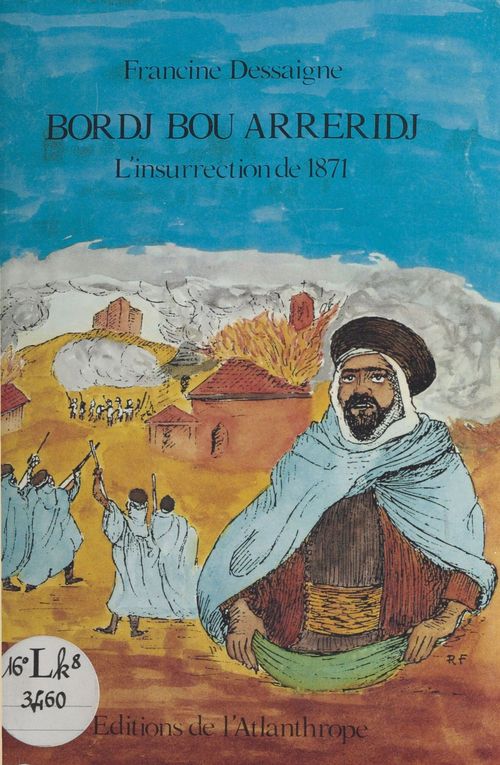 Couverture ebook de Bordj Bou Arreridj : L'Insurrection de 1871, de Francine Dessaigne