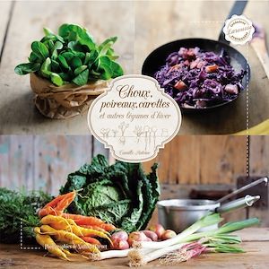 ebook cover of Choux, poireaux, carottes...- Saveurs de l'hiver, by Camille Antoine