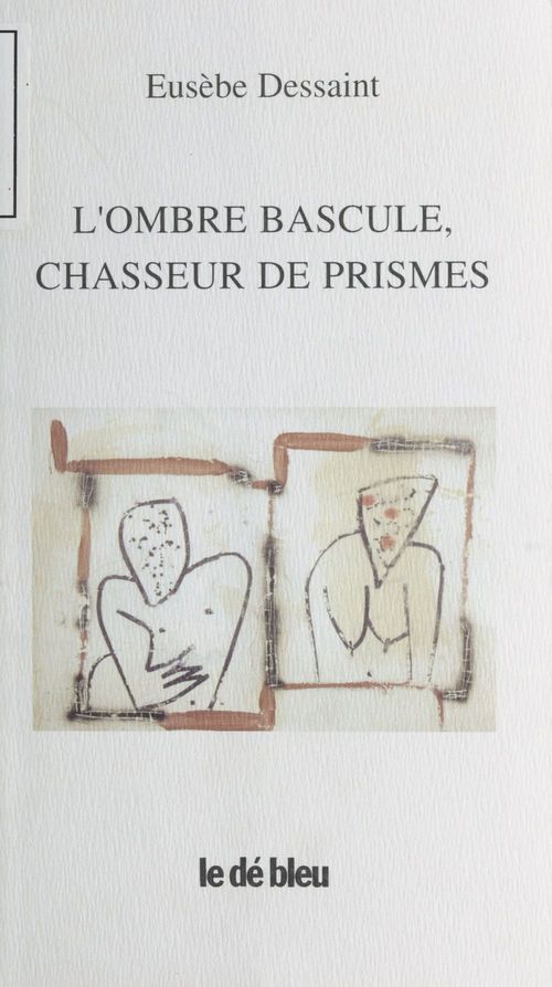 ebook cover of L'Ombre bascule, chasseur de prismes, by Eusebe Dessaint