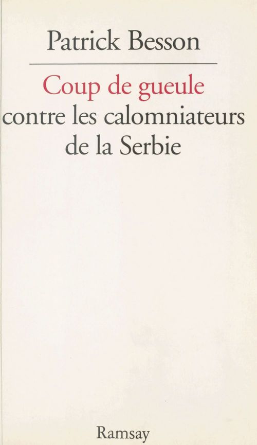 Couverture ebook de Coup de gueule contre les calomniateurs de la Serbie, de Besson