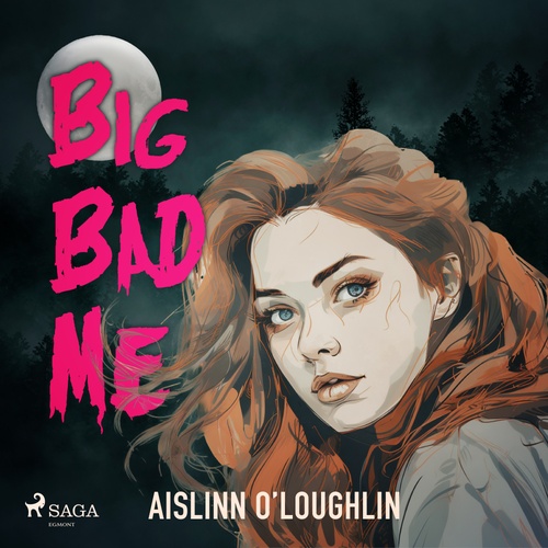 Couverture audiobook de Big Bad Me, de Aislinn O´Loughlin