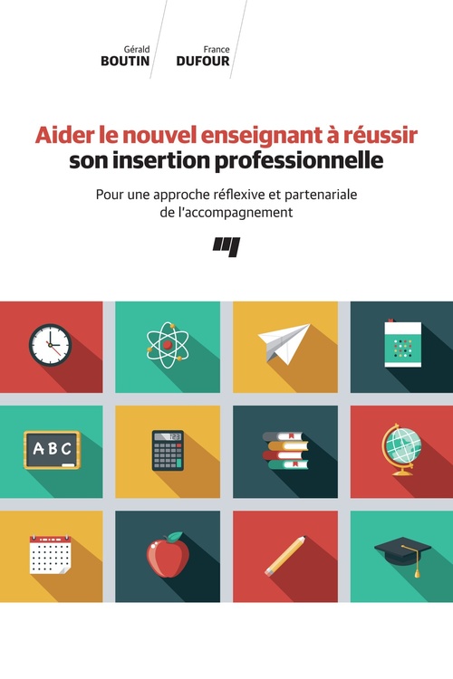 ebook cover of Aider le nouvel enseignant à réussir son insertion professionnelle, by Gérald Boutin, France Dufour
