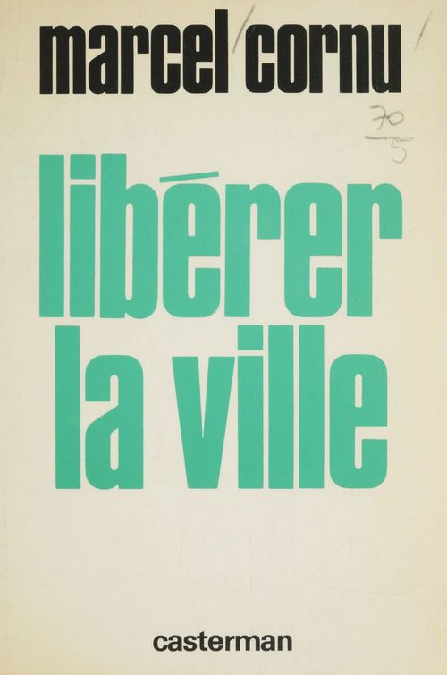 ebook cover of Libérer la ville, by Marcel Cornu