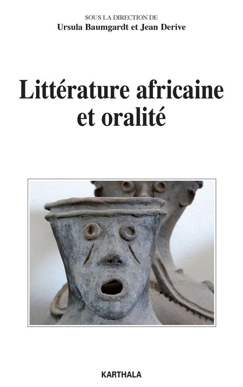 ebook cover of Littérature africaine et oralité, by Ursula Baumgardt, Jean Derive