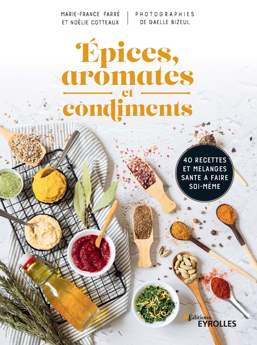 Couverture ebook de Épices, aromates et condiments, de Noëlie Cotteaux, Marie-france Farré