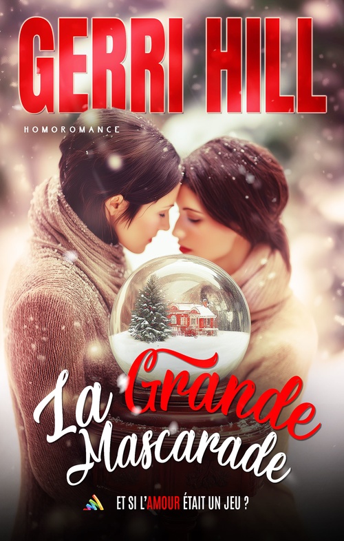 ebook cover of La grande mascarade, by Gerri Hill, Homoromance Éditions