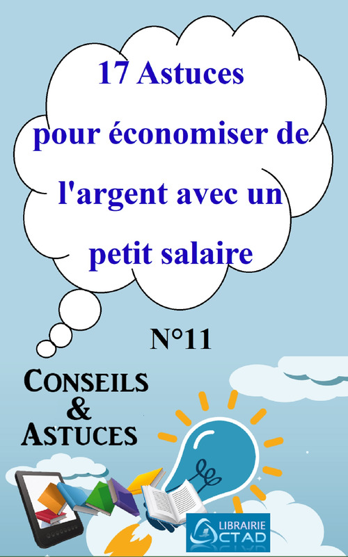 ebook cover of 17 Astuces pour économiser de l´argent avec un petit salaire (Conseils et astuces), by T. Aristide Didier Chabi