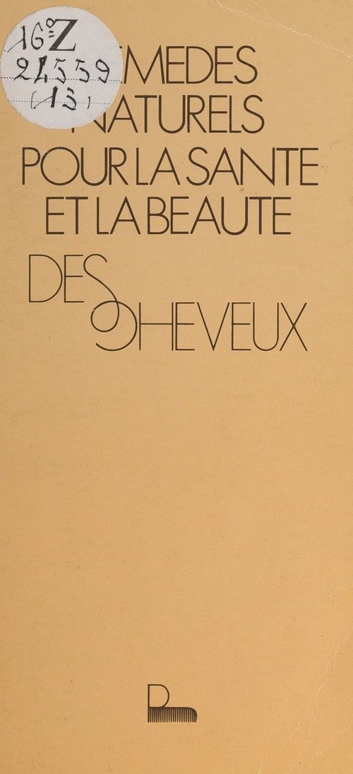 Couverture ebook de Remèdes naturels pour la santé et la beauté des cheveux, de Jean-Pierre Regnier