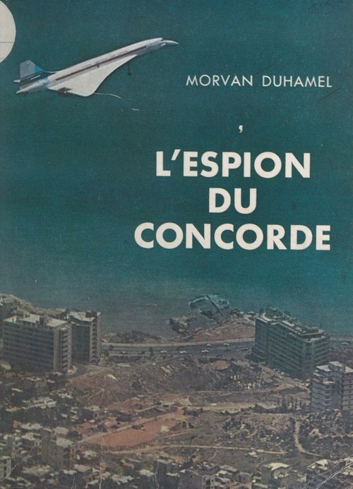 Couverture ebook de L'espion du Concorde, de Morvan Duhamel