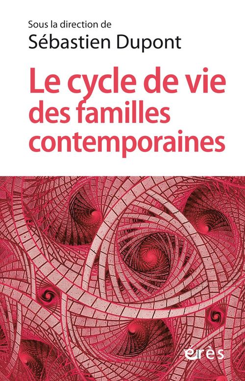 Couverture ebook de Le cycle de vie des familles contemporaines, de Sébastien DUPONT