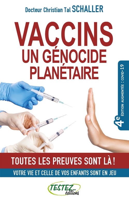 Couverture ebook de Vaccins,  un génocide planétaire  - 4e édition, de Tal Schaller