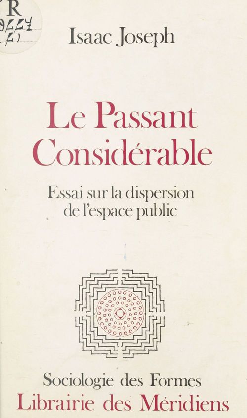 Couverture ebook de Le passant considérable : essai sur la dispersion de l'espace public, de Isaac Joseph