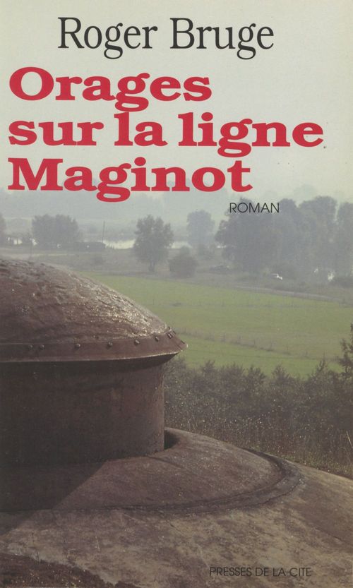 ebook cover of Orages sur la ligne Maginot, by Roger Bruge