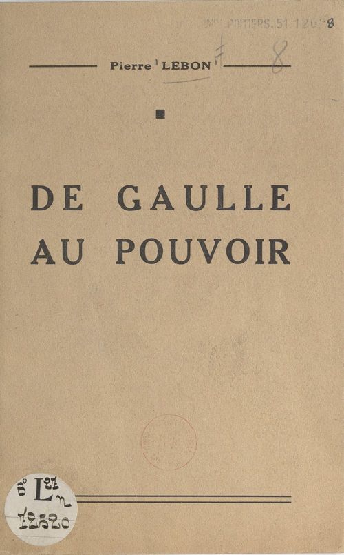 ebook cover of De Gaulle au pouvoir, by Pierre Lebon