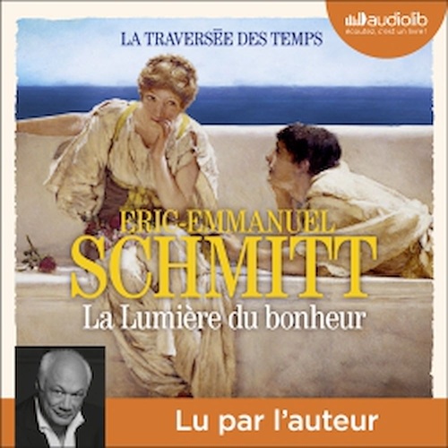 Couverture audiobook de La Lumière du bonheur - La Traversée des temps, tome 4, de