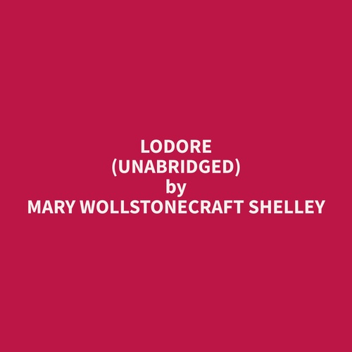 audiobook cover of Lodore (Unabridged), by Mary Wollstonecraft Shelley