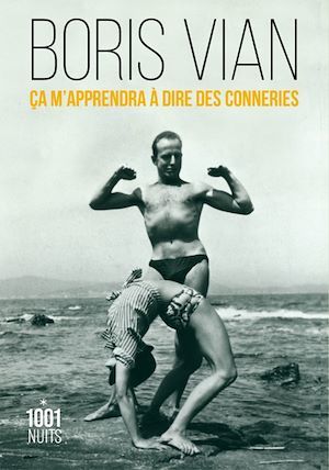 Couverture ebook de Ça m'apprendra à dire des conneries, de Boris Vian