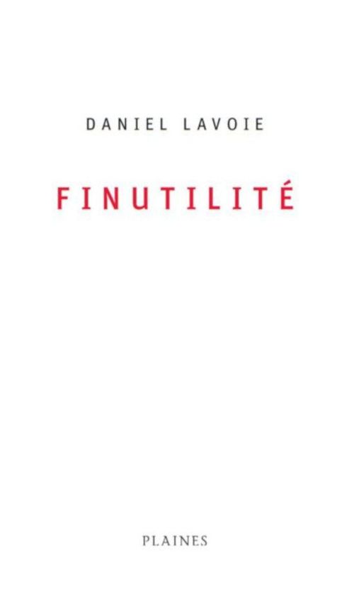 ebook cover of Finutilité, by Daniel Lavoie