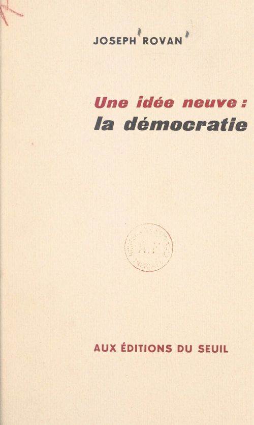 Couverture ebook de Une idée neuve : la démocratie, de Joseph Rovan