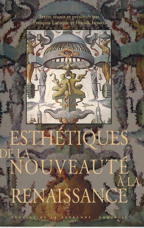 Couverture ebook de Esthétiques de la nouveauté à la Renaissance, de Franck Lessay, François Laroque