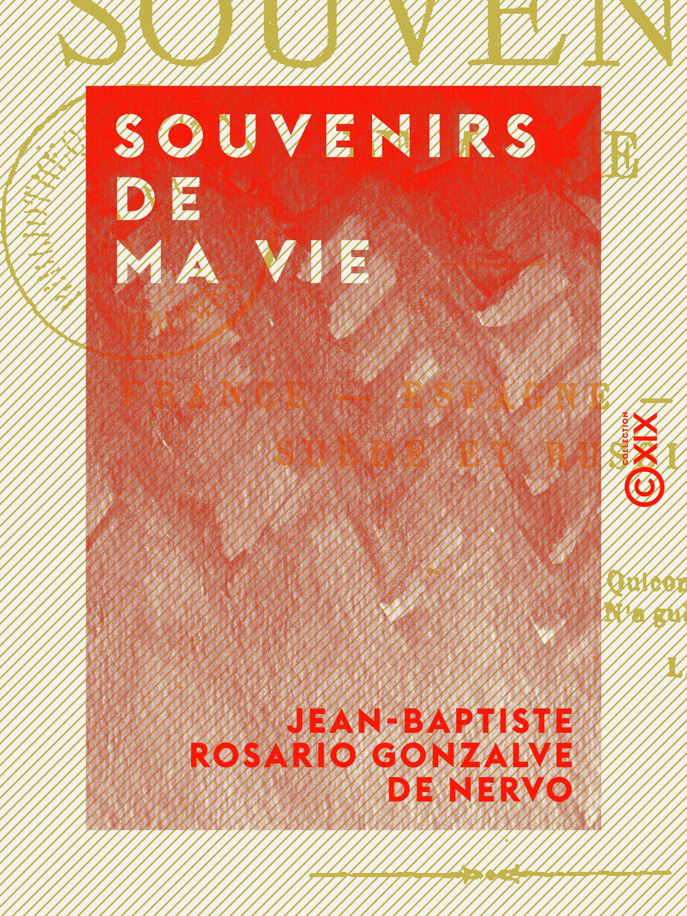 Couverture ebook de Souvenirs de ma vie, de Jean-Baptiste Rosario Gonzalve De Nervo