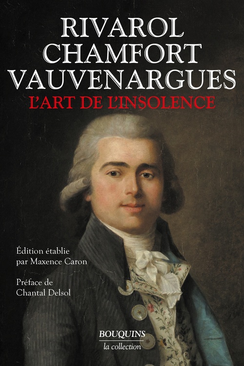 ebook cover of L'art de l'insolence : Rivarol, Chamfort, Vauvenargues, by Maxence Caron