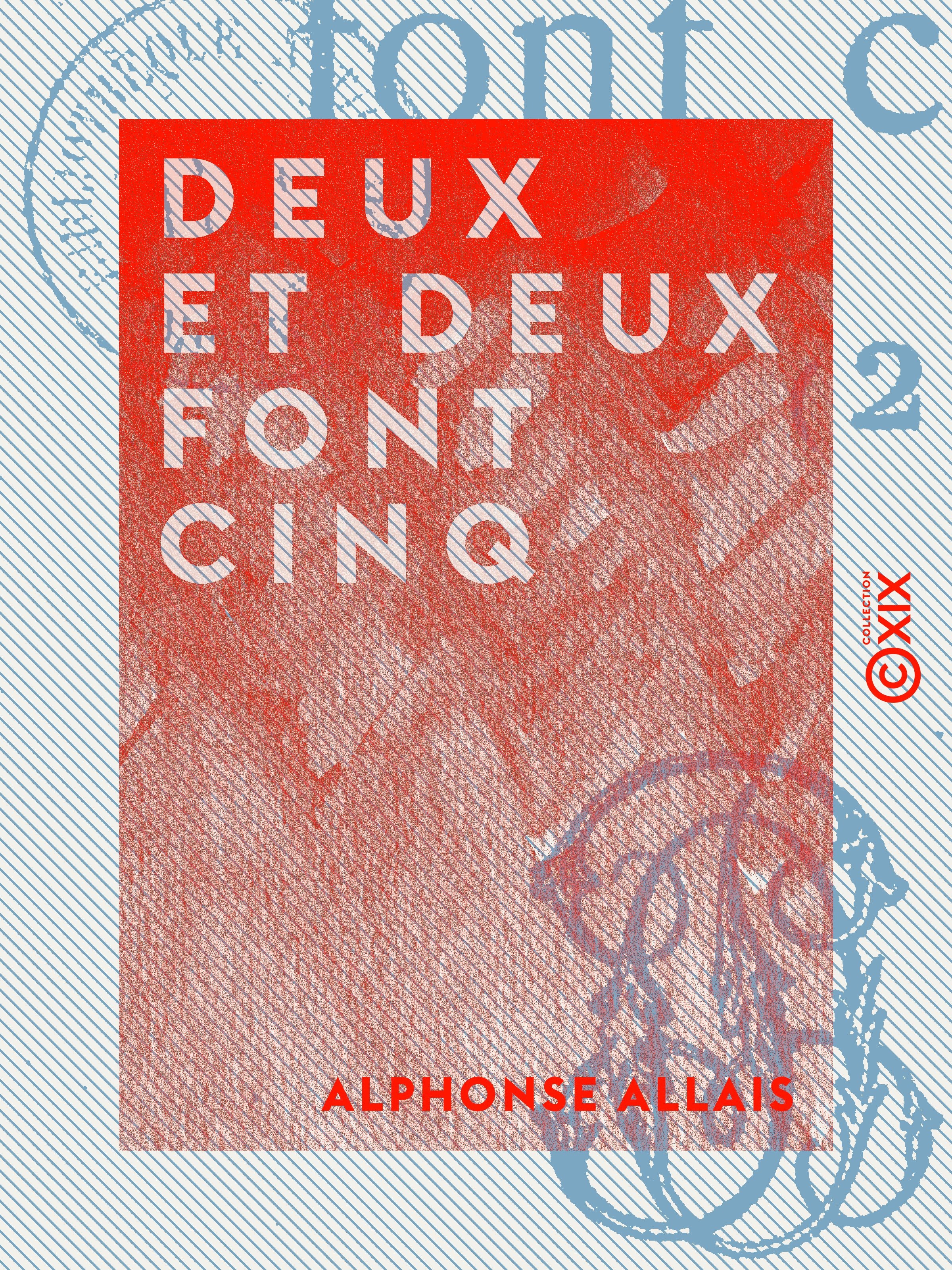 Couverture ebook de Deux et deux font cinq, de Alphonse Allais