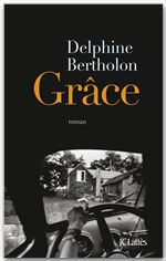 ebook cover of Grâce, by Delphine Bertholon