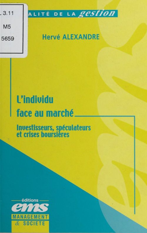 Couverture ebook de L'Individu face au marché : Investisseurs, spéculateurs et crises boursières, de Alexandre