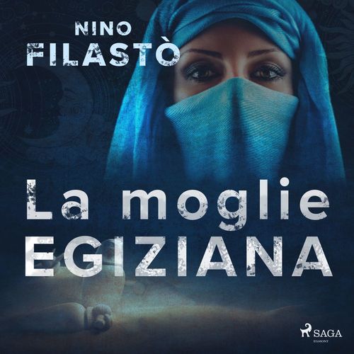 Couverture audiobook de La moglie egiziana, de Nino Filasto
