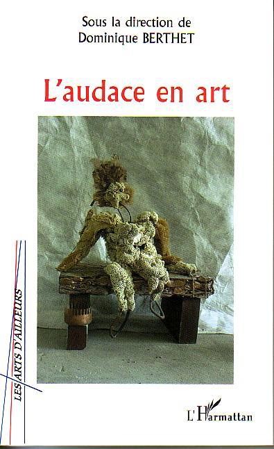 Couverture ebook de L'audace en art, de Dominique Berthet