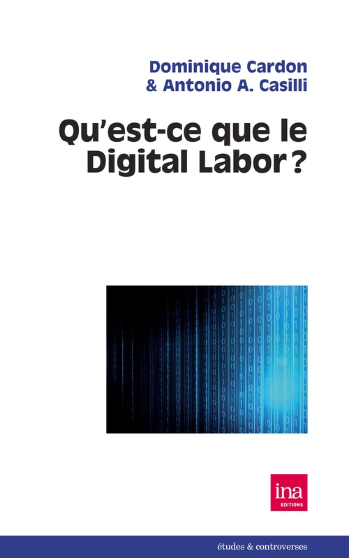 Couverture ebook de Qu´est-ce que le Digital Labor ?, de Dominique Cardon, Antonio Casilli