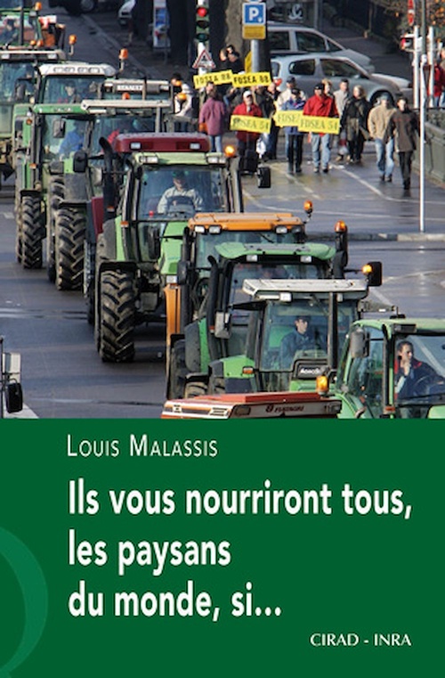 Couverture ebook de Ils vous nourriront tous, les paysans du monde, si..., de Louis Malassis