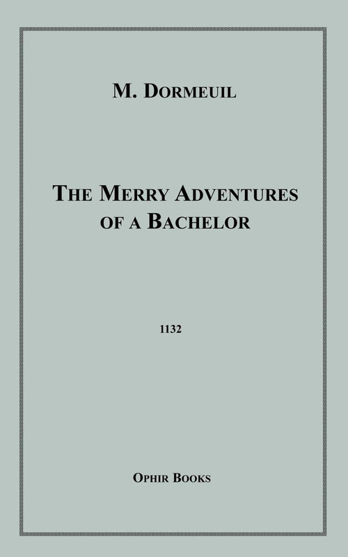 ebook cover of The Merry Adventures of a Bachelor, by M. Dormeuil