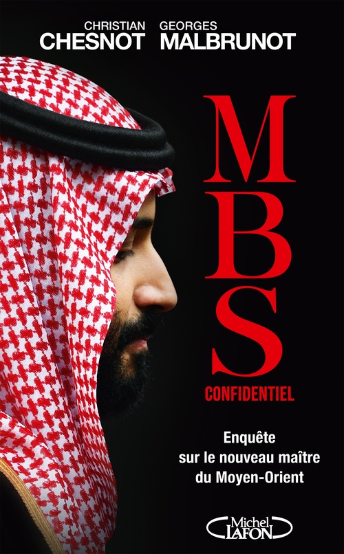 Couverture ebook de MBS Confidentiel - Enquête sur le nouveau maître du Moyen-Orient, de Christian Chesnot, Georges Malbrunot