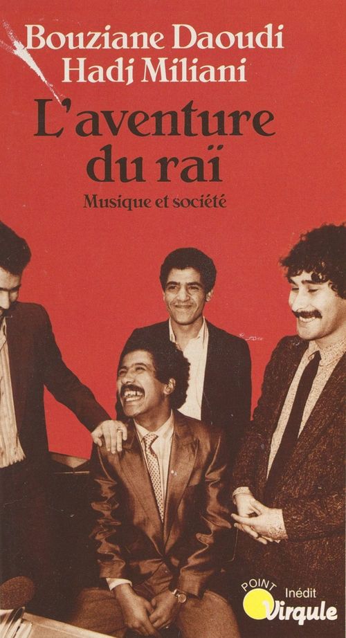 Couverture ebook de L'aventure du raï, de Bouziane Daoudi, Hadj Miliani