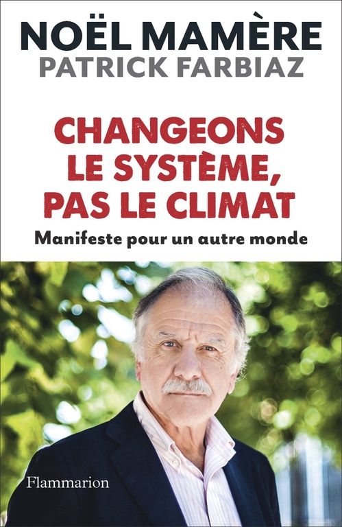 ebook cover of Changeons le système, pas le climat, by Patrick Farbiaz, Noël Mamère