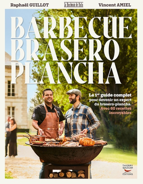 Couverture ebook de Barbecue Brasero Plancha, de Vincent Amiel, Raphaël Guillot