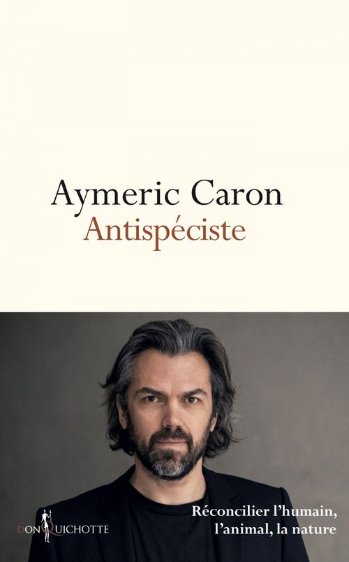 Couverture ebook de Antispéciste. Réconcilier l'humain, l'animal, la nature, de Aymeric Caron