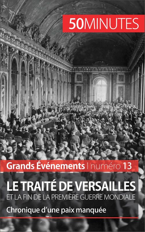 Couverture ebook de Le traité de Versailles et la fin de la Première Guerre mondiale, de Jonathan D'Haese