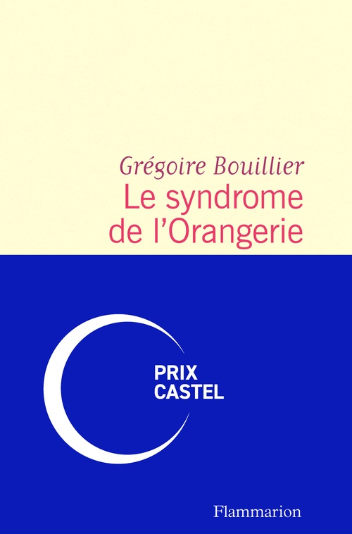 Couverture ebook de Le syndrome de l'Orangerie, de Grégoire Bouillier